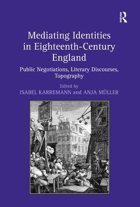 Isabel Karremann, Anja Müller - Mediating Identities in Eighteenth-Century England, Inbunden