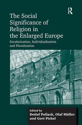 Olaf Müller, Detlef Pollack - Social Significance of Religion in the Enlarged Europe, Inbunden