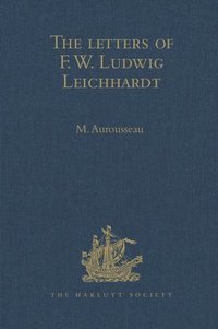 bokomslag The Letters of F.W. Ludwig Leichhardt