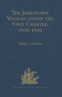 bokomslag The Jamestown Voyages under the First Charter, 1606-1609