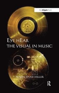 bokomslag Eye hEar The Visual in Music