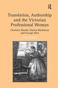 bokomslag Translation, Authorship and the Victorian Professional Woman