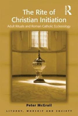 bokomslag The Rite of Christian Initiation