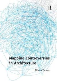 bokomslag Mapping Controversies in Architecture