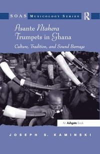 bokomslag Asante Ntahera Trumpets in Ghana