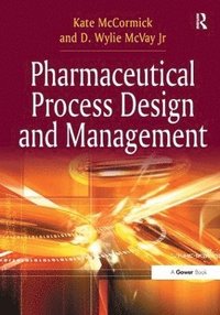 bokomslag Pharmaceutical Process Design and Management