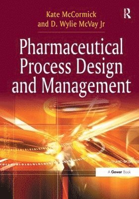 Pharmaceutical Process Design and Management 1