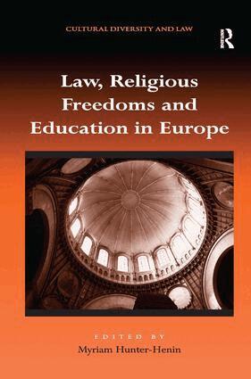 Myriam Hunter-Henin - Law, Religious Freedoms and Education in Europe, Inbunden