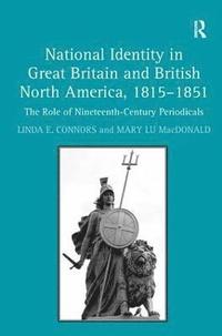 bokomslag National Identity in Great Britain and British North America, 1815-1851