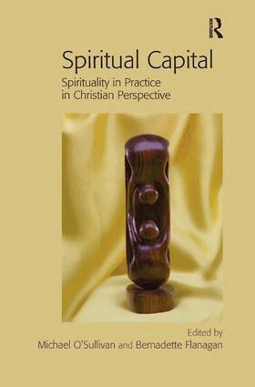 Michael O'Sullivan, Bernadette Flanagan - Spiritual Capital, Inbunden