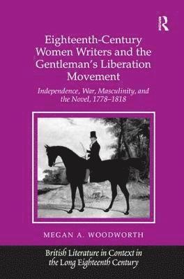 Eighteenth-Century Women Writers and the Gentleman's Liberation Movement 1