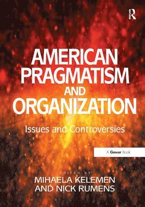 American Pragmatism and Organization 1