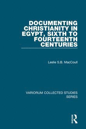 bokomslag Documenting Christianity in Egypt, Sixth to Fourteenth Centuries