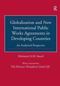 bokomslag Globalization and New International Public Works Agreements in Developing Countries