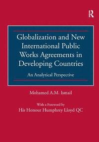 bokomslag Globalization and New International Public Works Agreements in Developing Countries