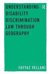 bokomslag Understanding Disability Discrimination Law through Geography