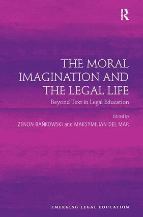 Zenon Bankowski, Maksymilian Del Mar - Moral Imagination and the Legal Life, Inbunden