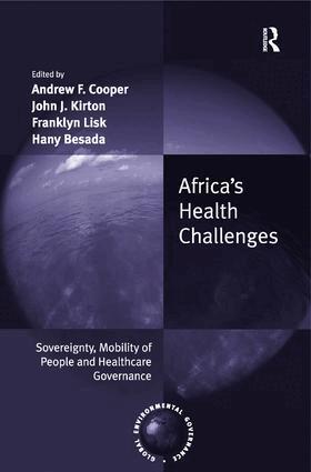 Andrew F. Cooper, Hany Besada, John J. Kirton - Africa's Health Challenges, Inbunden