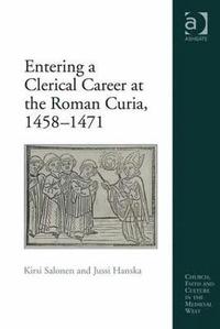 bokomslag Entering a Clerical Career at the Roman Curia, 1458-1471