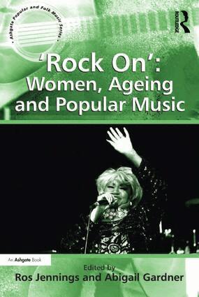 Abigail Gardner, Ros Jennings - 'Rock On': Women, Ageing and Popular Music, Inbunden
