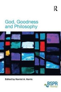 bokomslag God, Goodness and Philosophy