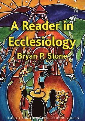 Bryan P. Stone - Reader in Ecclesiology, Häftad