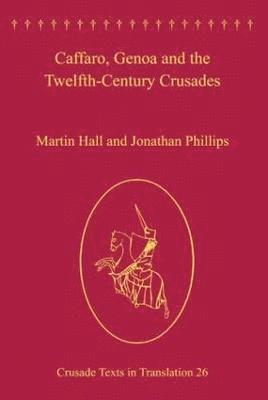 bokomslag Caffaro, Genoa and the Twelfth-Century Crusades