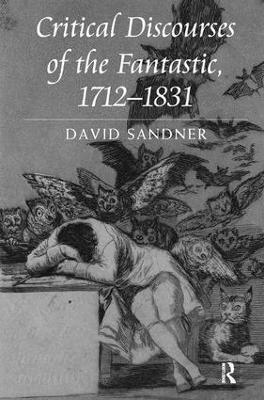 Critical Discourses of the Fantastic, 1712-1831 1