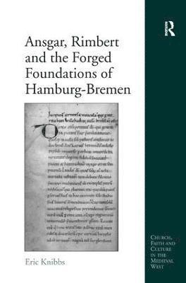 Ansgar, Rimbert and the Forged Foundations of Hamburg-Bremen 1