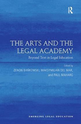 Zenon Bankowski, Maksymilian Del Mar, Paul Maharg - Arts and the Legal Academy, Inbunden