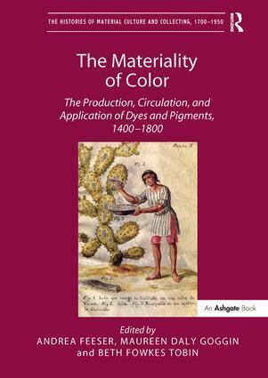 Andrea Feeser, Maureen Daly Goggin, Beth Fowkes Tobin - Materiality of Color, Inbunden