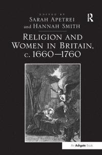 bokomslag Religion and Women in Britain, c. 1660-1760