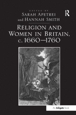Religion and Women in Britain, c. 1660-1760 1
