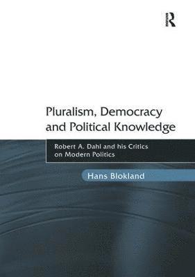 bokomslag Pluralism, Democracy and Political Knowledge