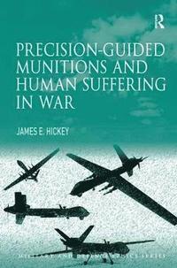 bokomslag Precision-guided Munitions and Human Suffering in War