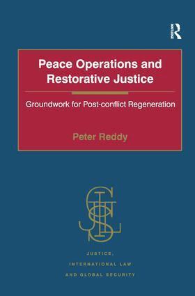 Peter Reddy - Peace Operations and Restorative Justice, Inbunden