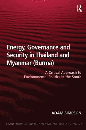 bokomslag Energy, Governance and Security in Thailand and Myanmar (Burma)