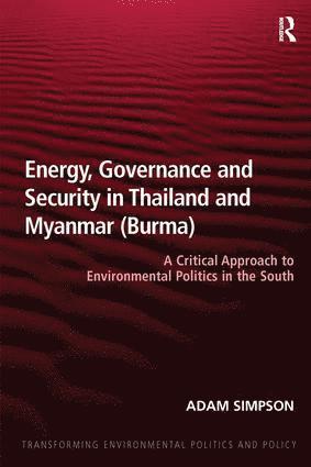 Energy, Governance and Security in Thailand and Myanmar (Burma)
