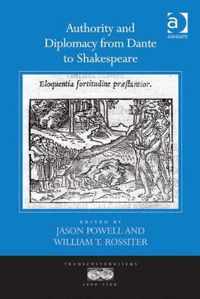 Jason Powell, William T. Rossiter - Authority and Diplomacy from Dante to Shakespeare, Inbunden