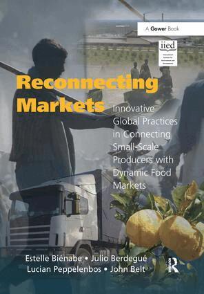 Estelle Biénabe, Julio Berdegué, John Belt - Reconnecting Markets, Inbunden