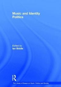 bokomslag Music and Identity Politics