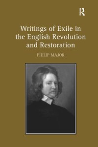 bokomslag Writings of Exile in the English Revolution and Restoration