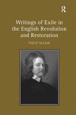 Writings of Exile in the English Revolution and Restoration 1