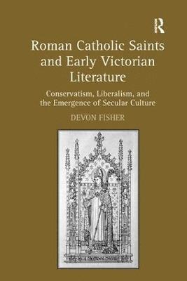 Roman Catholic Saints and Early Victorian Literature 1