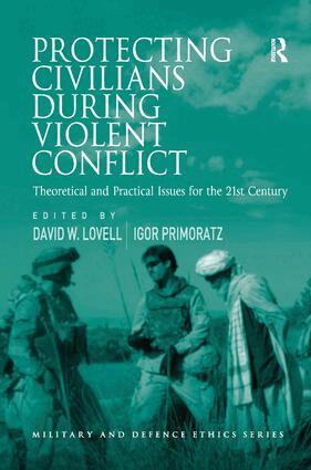 Igor Primoratz, David W. Lovell - Protecting Civilians During Violent Conflict, Inbunden