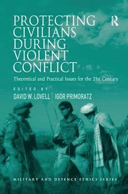 Protecting Civilians During Violent Conflict 1