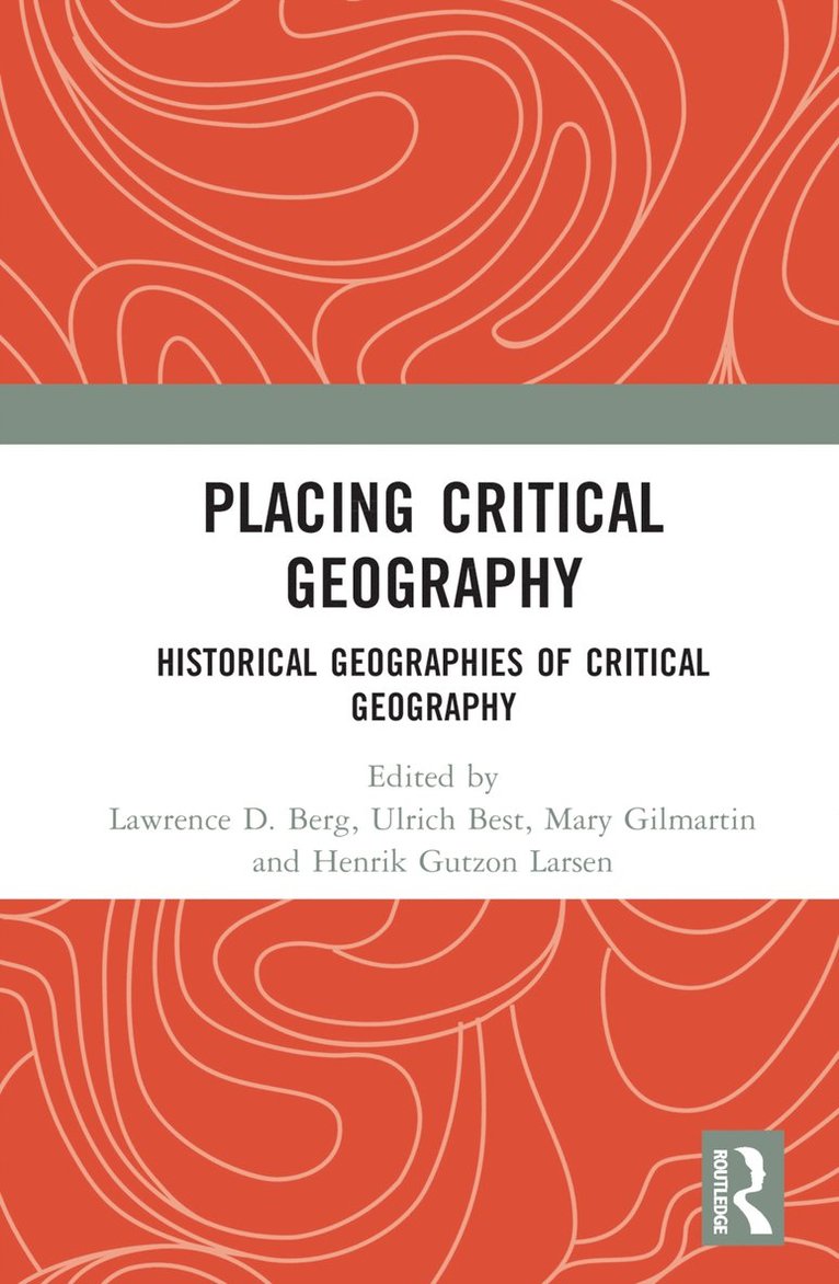 Lawrence D. Berg, Ulrich Best, Mary Gilmartin, Henrik Gutzon Larsen, Ireland) Gilmartin, Mary (Maynooth University, Sweden) Gutzon Larsen, Henrik (Lund University - Placing Critical Geography, Inbunden