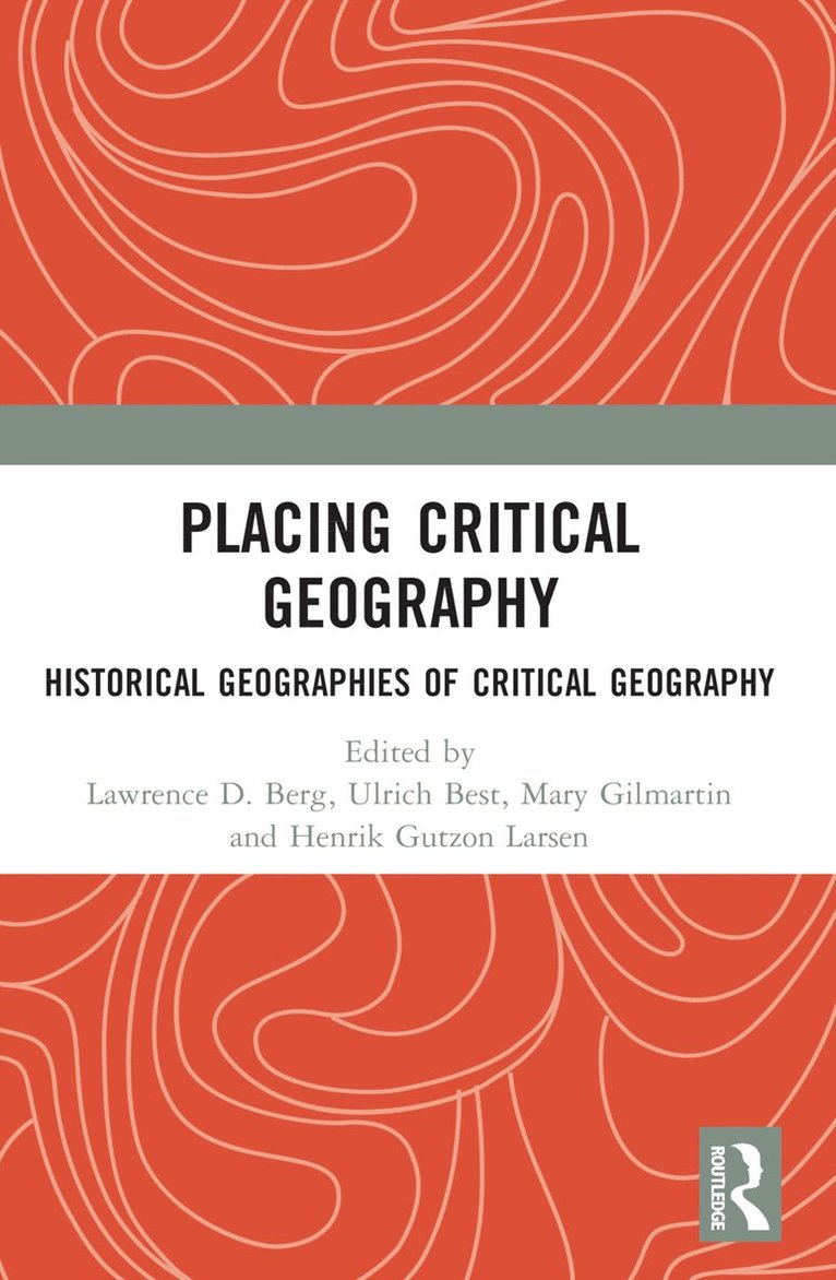 Lawrence D. Berg, Ulrich Best, Mary Gilmartin, Henrik Gutzon Larsen, Ireland) Gilmartin, Mary (Maynooth University, Sweden) Gutzon Larsen, Henrik (Lund University - Placing Critical Geography, Häftad