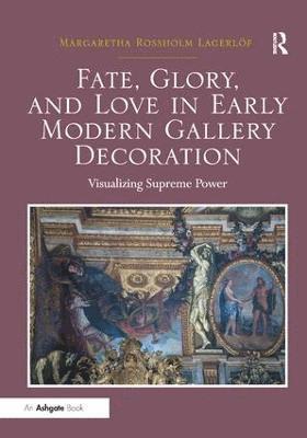 Fate, Glory, and Love in Early Modern Gallery Decoration 1