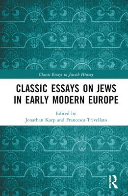 Classic Essays on Jews in Early Modern Europe 1